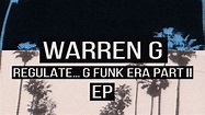 Warren G - Intro (Regulate G Funk Era Part II) (EP) - YouTube