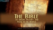 ORIGIN OF THE BIBLE No Book in the history of the world has wielded