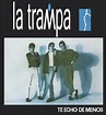La Trampa - Te Echo de Menos - Retro Musical