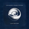 Lukas Nelson & Promise of the Real - A Few Stars Apart - Reviews ...