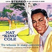 A Pile o' Cole's Nat King Cole website - To Whom It May Concern