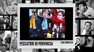 Peccatori Di Provincia | Commedia | Film completo in italiano - YouTube