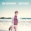 Rock'n Roll》- Eric Hutchinson的专辑 - Apple Music
