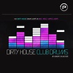 Dirty House Club Drums by Producer Pack - Drums