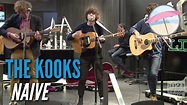 The Kooks - Naive (Live at the Edge) | The kooks, Naive, Music