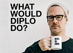 What Would Diplo Do? TV Show Air Dates & Track Episodes - Next Episode