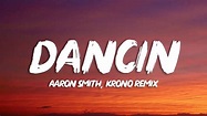 Aaron Smith - Dancin (KRONO Remix) - Lyrics - YouTube