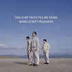 Chronique album : Manic Street Preachers - This Is My Truth Tell Me ...