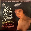 Keely Smith – Swing, You Lovers (1960, Vinyl) - Discogs