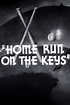 Home Run on the Keys Pictures - Rotten Tomatoes