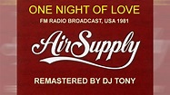 Air Supply - One Night of Love (FM Broadcast, 1981 - Remast. by DJ Tony ...