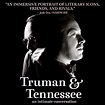 TRUMAN & TENNESSEE – SMITH RAFAEL FILM CENTER