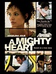 Watch A Mighty Heart | Prime Video
