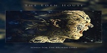 The Eden House – Songs For The Broken Ones ReviewThe Eden House - Songs ...