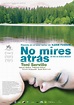 No mires atrás - Película 2007 - SensaCine.com