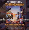 Andes donde andes y más cosas: LOS HIJOS DEL SOL - To My Country