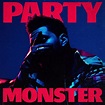 Party Monster - The Weeknd - 单曲 - 网易云音乐