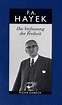 Die Verfassung der Freiheit von Friedrich A. Hayek; Friedrich A. Hayek ...