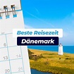 Beste Reisezeit Dänemark: Infos zum Wetter inkl. Klimatabellen