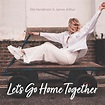 Ella Henderson – Let's Go Home Together Lyrics | Genius Lyrics