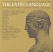 The Latin Language: Introduction and Reading in Latin (and English) by ...