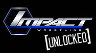 Watch Impact Wrestling: Unlocked (2015) TV Series Free Online - Plex