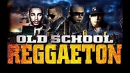Reggaeton Old School (Clasicos) - YouTube