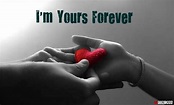 hi: I'm yours forever......
