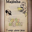 Majosha - Party Night: Five Songs About Jesus Lyrics and Tracklist | Genius
