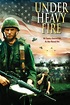 Under Heavy Fire Pictures - Rotten Tomatoes