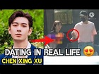 Chen Xing Xu All Dating Girlfriends in Real Life (Fall In Love Chinese ...