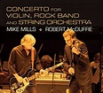 Album Mini-review: Mike Mills and Robert McDuffie – Concerto for Violin, Rock Band and String ...