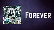 THE CHARLATANS - Forever (Lyrics) - YouTube