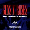 Knockin' on Heaven's Door — Guns N' Roses | Last.fm