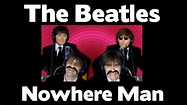 THE BEATLES - NOWHERE MAN - YouTube