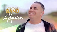Jonathan Band - Alguien (Videoclip Oficial) - YouTube