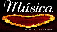 MUSICA PARA EL CORAZÓN... ️🧡💛💚 - YouTube