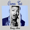 Como fué - Album by Beny Moré | Spotify