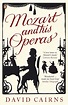Mozart and His Operas by David Cairns - Penguin Books Australia
