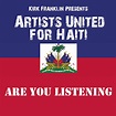 Kirk Franklin Presents Artists United For Haiti - Are You Listening ...