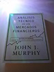Libro Analisis Tecnico De Los Mercados Financieros Murphy - Leer un Libro