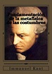 Fundamentación de la metafísica de las costumbres by Immanuel Kant ...