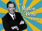 Watch Milton Berle Show | Prime Video