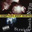 187ᵘᵐ Killah: Comptons Most Wanted - Straight CheckN 'Em (1991)