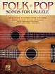 Folk Pop Songs for Ukulele - Sheet Music - Read Online