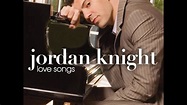 Jordan Knight - Love Songs [Full Album] - YouTube Music