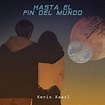 Hasta El Fin Del Mundo - Album by Kevin Kaarl | Spotify