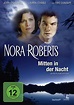 Nora Roberts - Mitten in der Nacht: DVD oder Blu-ray leihen ...