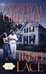Nuala Anne McGrail Novels 2 - Irish Lace (ebook), Andrew M. Greeley ...