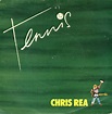 Chris Rea - Tennis | Releases, Reviews, Credits | Discogs